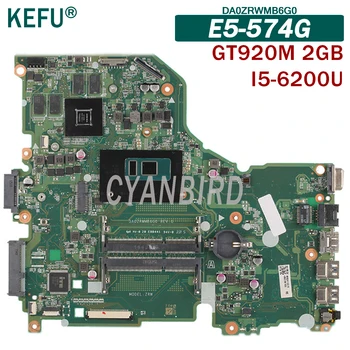 KEFU DA0ZRWMB6G0 orijinal anakart için Acer Aspire E5-574G ile İ5-6200U GT920M-2GB Laptop anakart