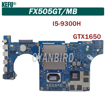 KEFU FX505GT / MB Laptop anakart ASUS için TUF Oyun FX505GT FX505G FX95GT FX95G orijinal anakart I5-9300H GTX1650-4GB DDR4